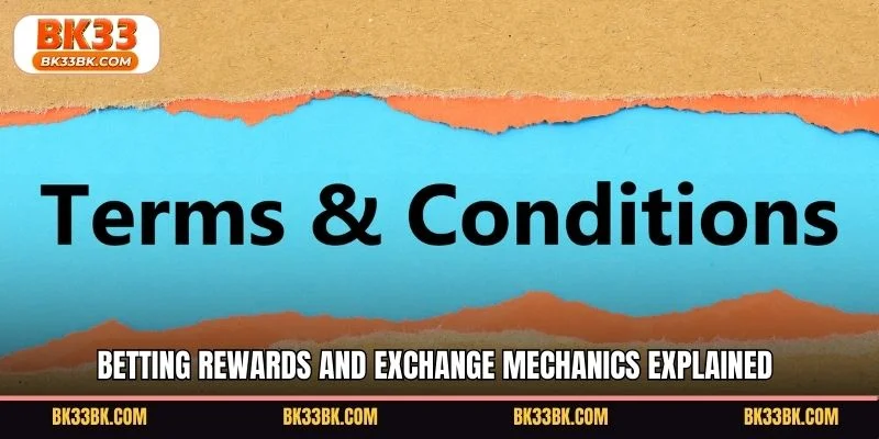 Betting rewards and exchange mechanics explained
