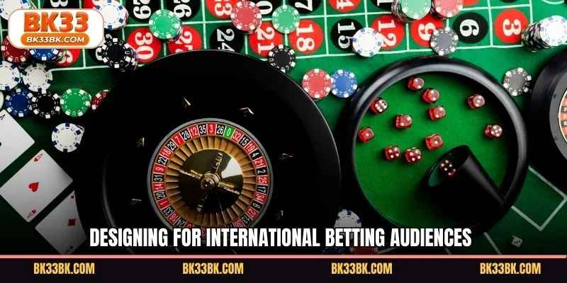 Designing for international betting audiences