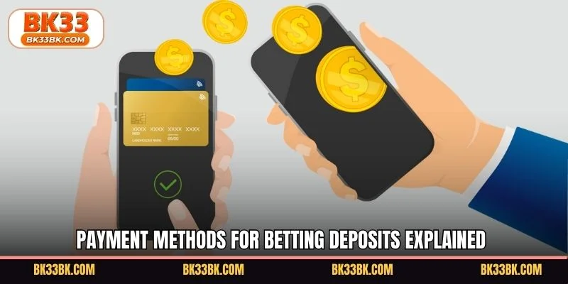 Payment methods for betting deposits explained