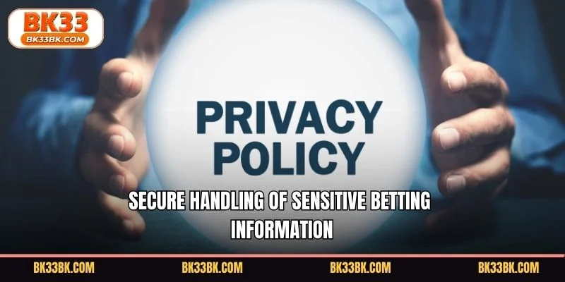 Secure handling of sensitive betting information