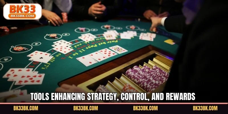 Tools enhancing strategy, control, and rewards