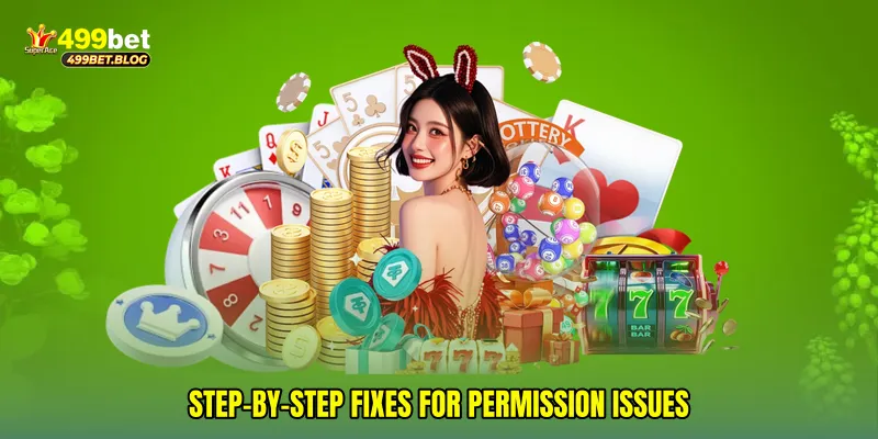 Step-by-step fixes for permission issues