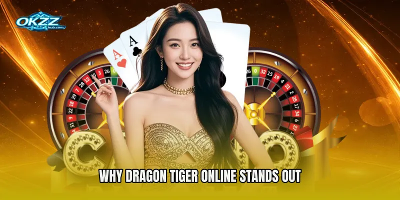 Why Dragon Tiger Online Stands Out