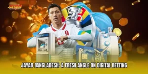 Jaya9 Bangladesh: A Fresh Angle on Digital Betting