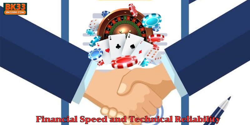 Financial Speed and Technical Reliability