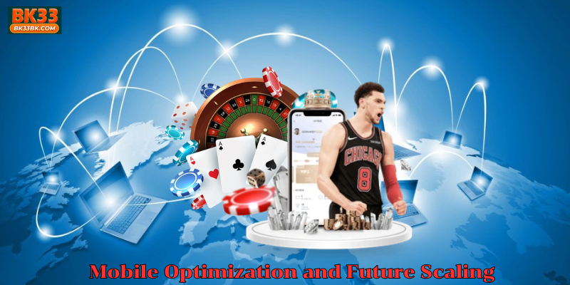 Mobile Optimization and Future Scaling