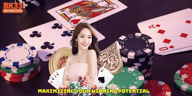 Maximizing Your Winning Potential