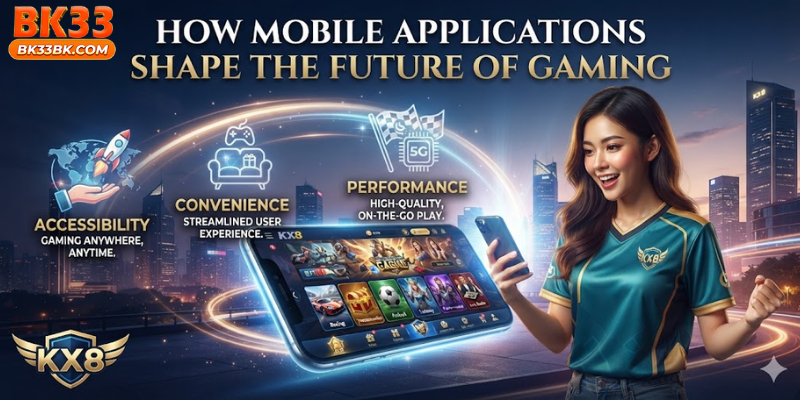 How Mobile Applications Shape the Future of Gaming