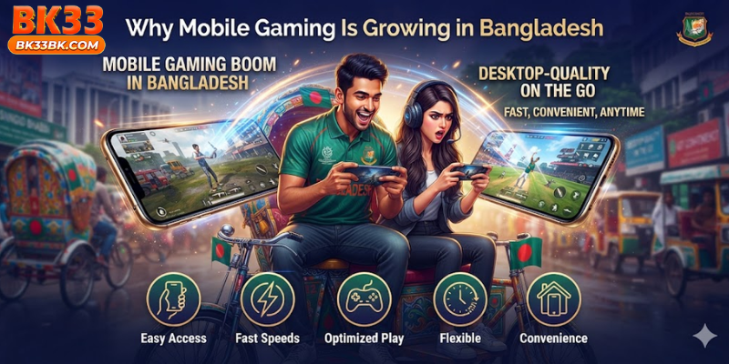 Why Mobile Gaming Is Growing in Bangladesh